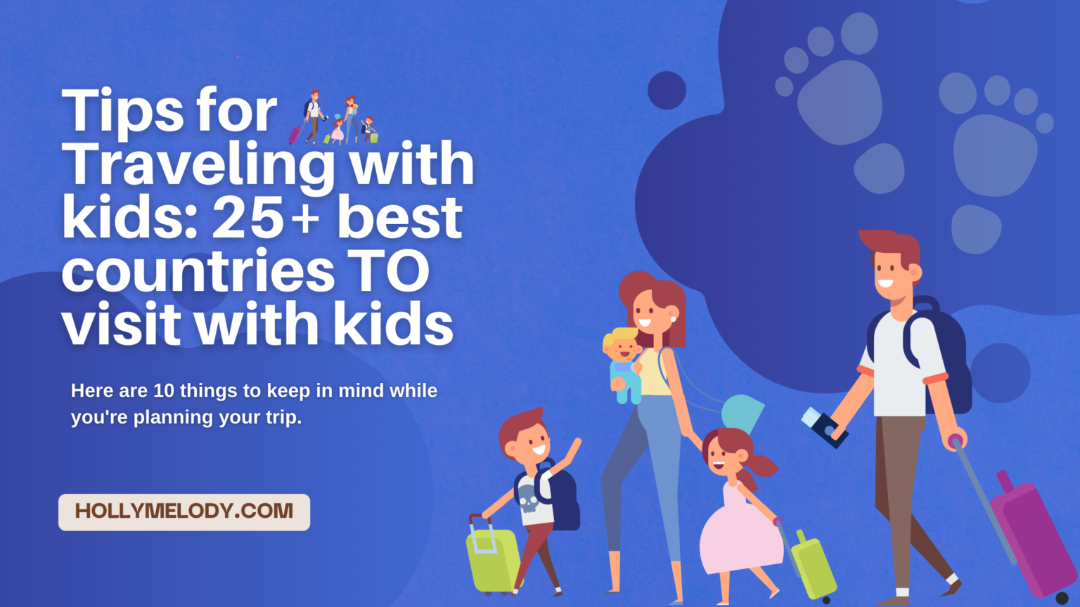 10-tips-to-keep-in-mind-while-traveling-with-kids-25-best-countries